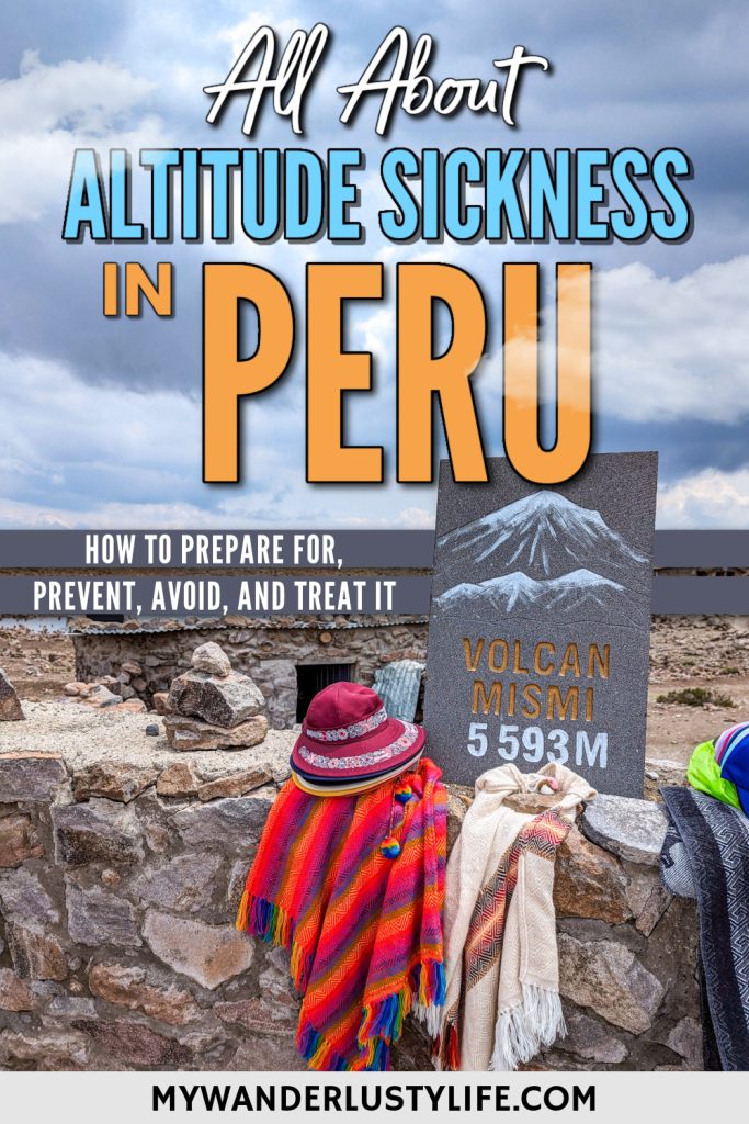 Altitude Sickness in Peru: How to Prepare For, Prevent, Avoid, & Treat It